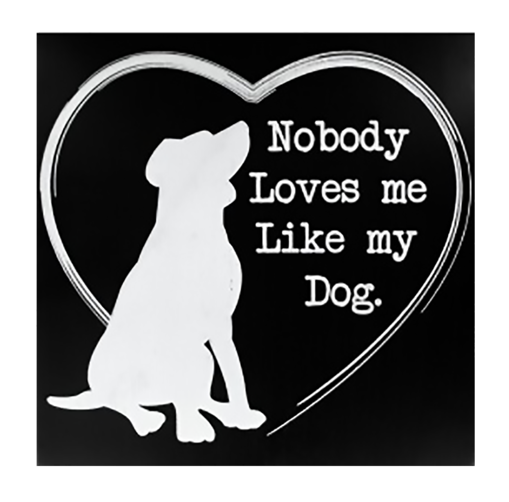 Shop72 - Black and White Wooden Dog Sign Nobody Loves me Like My Dog Pet Signs for Pet Lovers Distressed Vintage Dog Sign