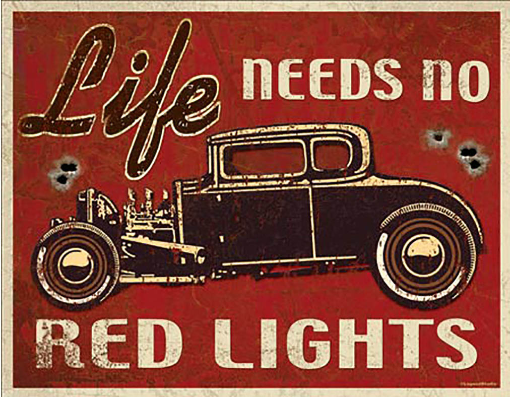 Shop72 - Life Needs No Red Light Tin Sign Retro Vintage Distrssed - with Sticky Stripes No Damage to Walls